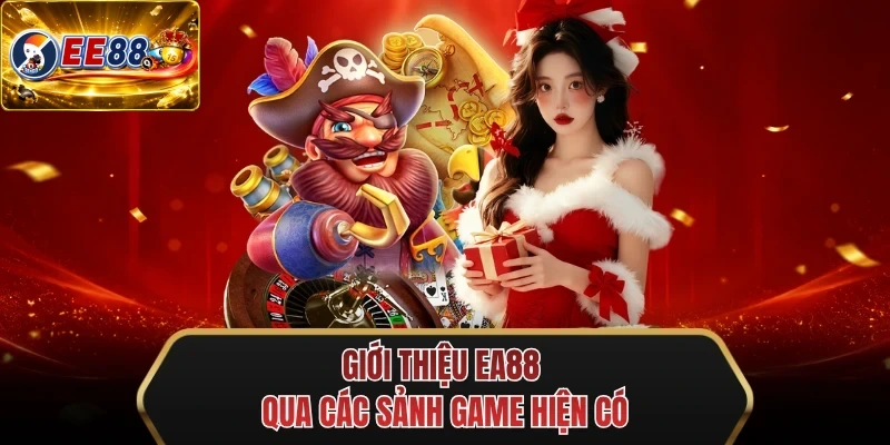 gioi thieu ee88 qua cac sanh game hien co