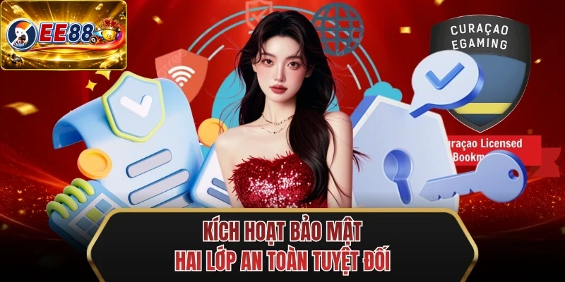 kich hoat bao mat hai lop an toan tuyet doi