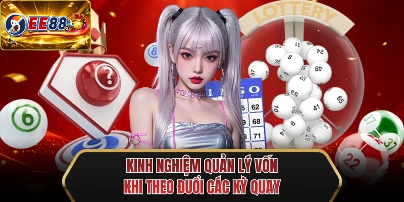 kinh nghiem quan ly von khi theo duoi cac ky quay kinh nghiem quan ly von khi theo duoi cac ky quay