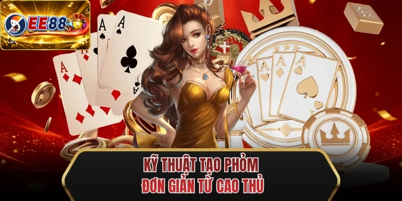 ky thuat tao phom don gian tu cao thu