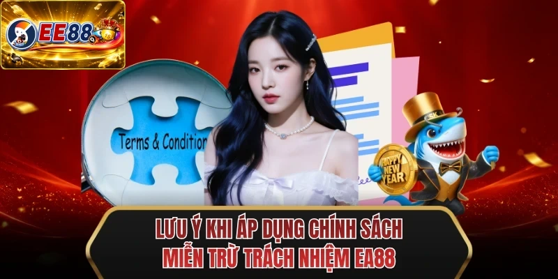 luu y khi ap dung chinh sach mien tru trach nhiem ee88 luu y khi ap dung chinh sach mien tru trach nhiem ee88