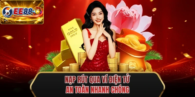 nap rut qua vi dien tu an toan nhanh chong