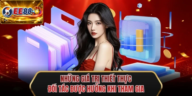 nhung gia tri thiet thuc doi tac duoc huong khi tham gia
