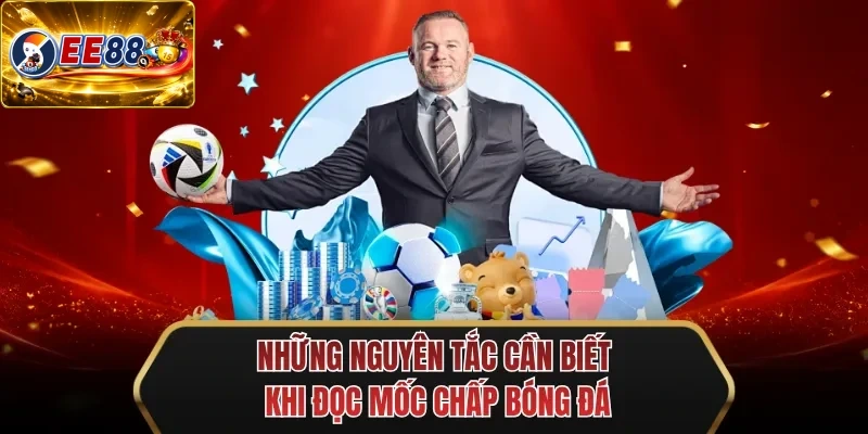 nhung nguyen tac can biet khi doc moc chap bong da