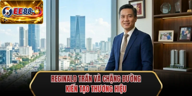 reginald tran va chang duong kien tao thuong hieu
