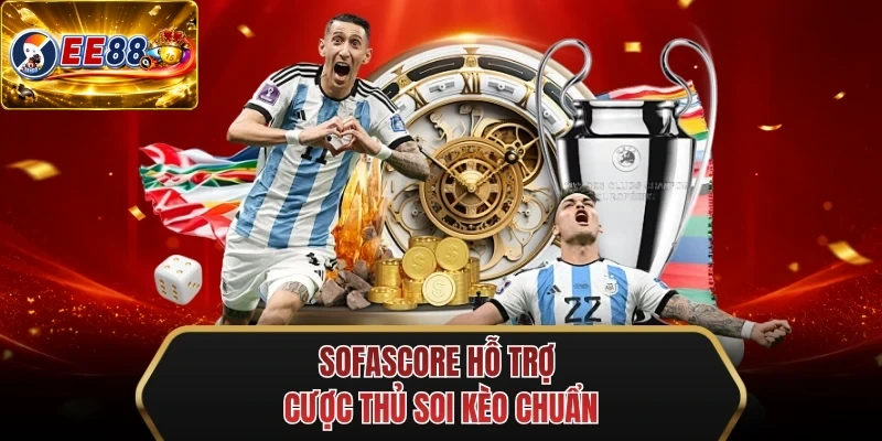 sofascore ho tro cuoc thu soi keo chuan