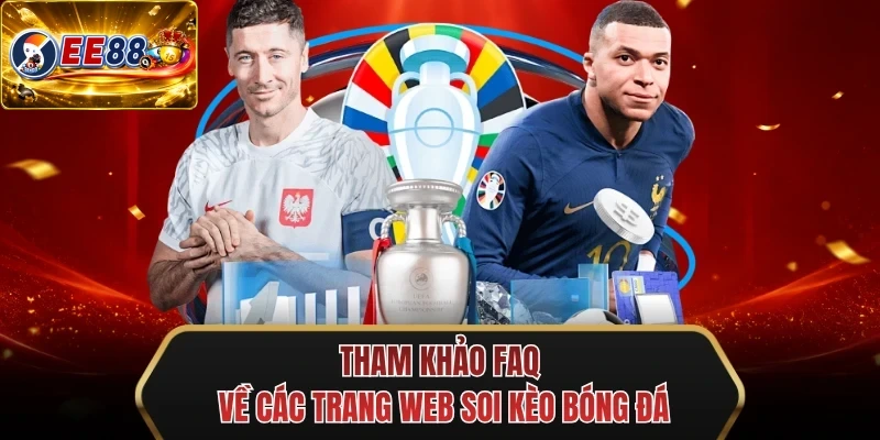 tham khao faq ve cac trang web soi keo bong da