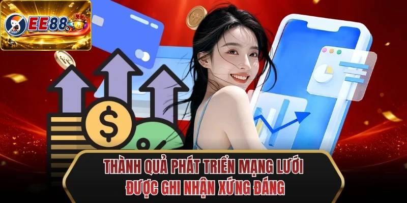 thanh qua phat trien mang luoi duoc ghi nhan xung dang