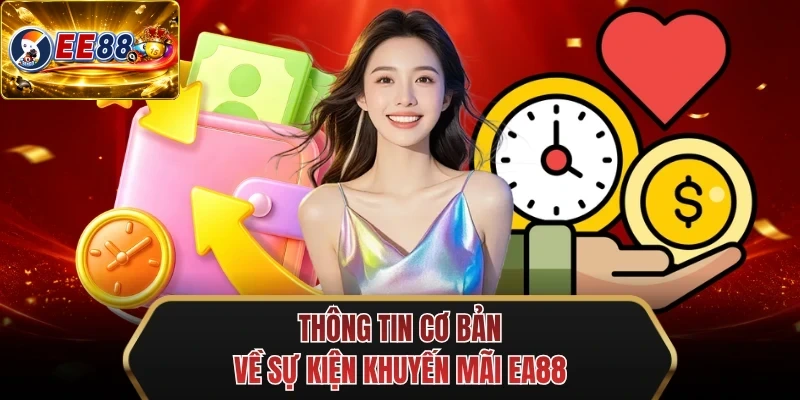 thong tin co ban ve su kien khuyen mai ee88