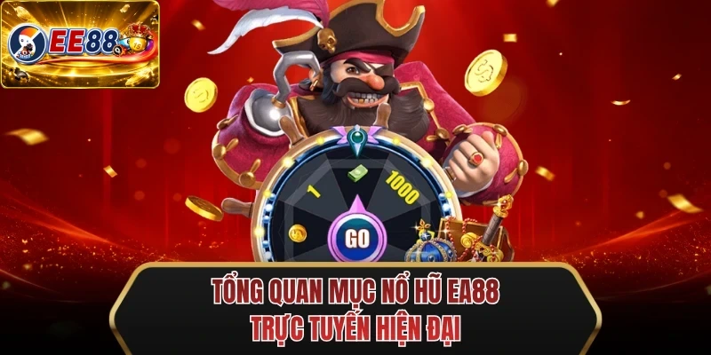 tong quan muc no hu ee88 truc tuyen hien dai